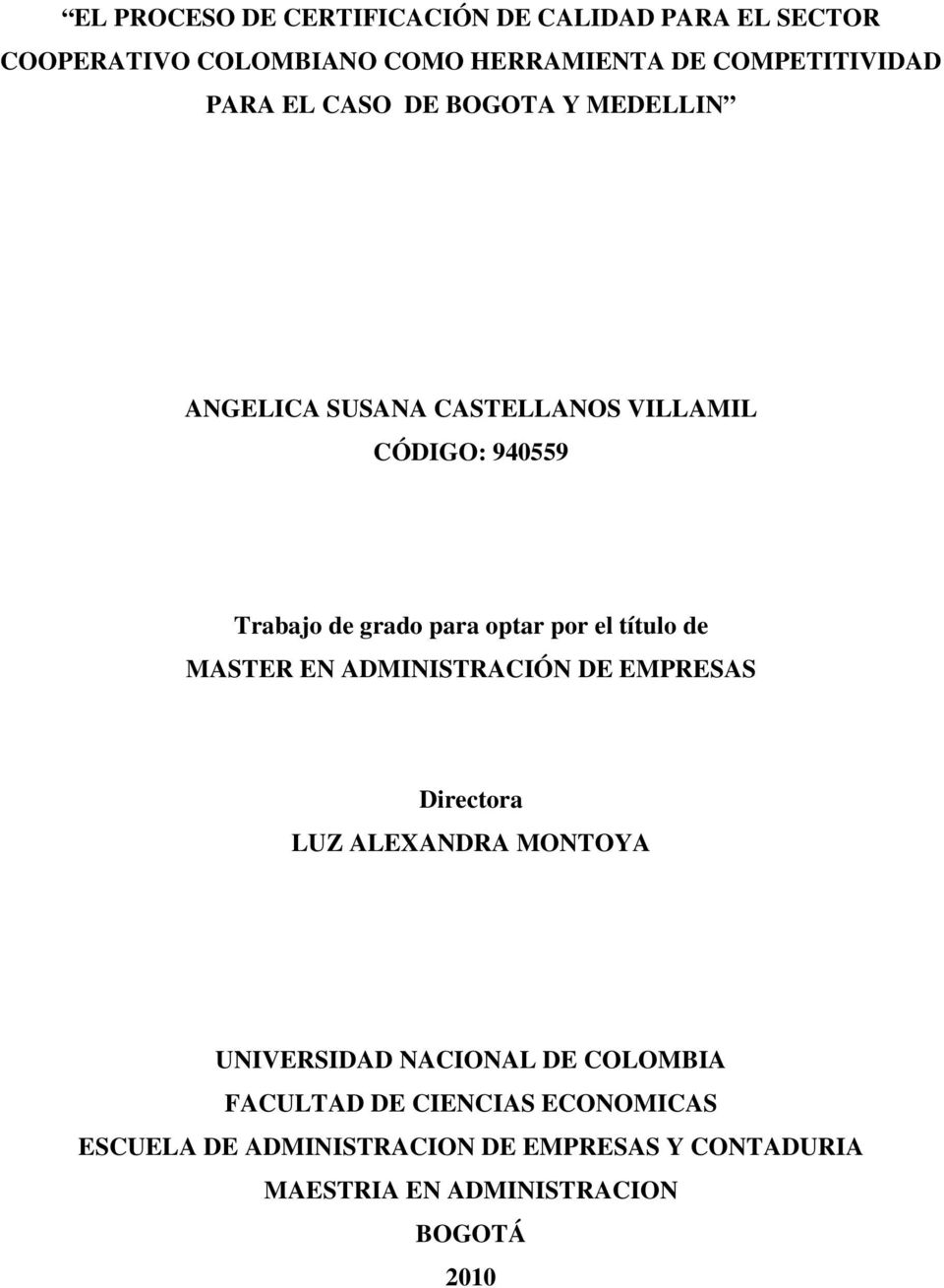 título de MASTER EN ADMINISTRACIÓN DE EMPRESAS Directora LUZ ALEXANDRA MONTOYA UNIVERSIDAD NACIONAL DE COLOMBIA
