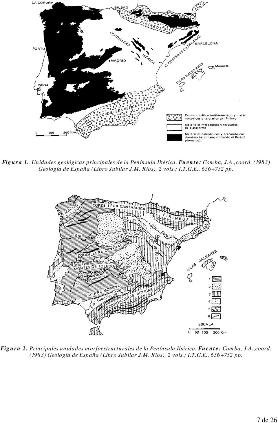 Principales unidades morfoestructurales de la Península Ibérica. Fuente: Comba, J.A.,coord.