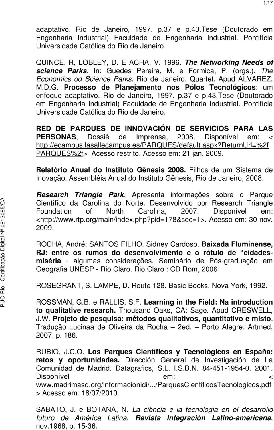 Rio de Janeiro, 1997. p.37 e p.43.tese (Doutorado em Engenharia Industrial) Faculdade de Engenharia Industrial. Pontifícia Universidade Católica do Rio de Janeiro.
