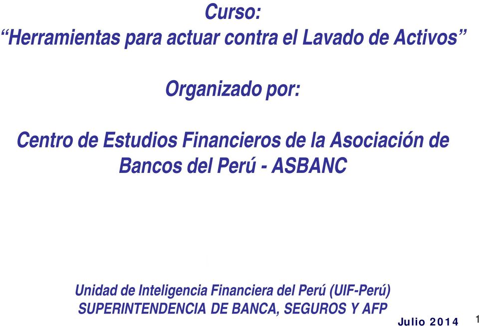 de Bancos del Perú - ASBANC Unidad de Inteligencia Financiera