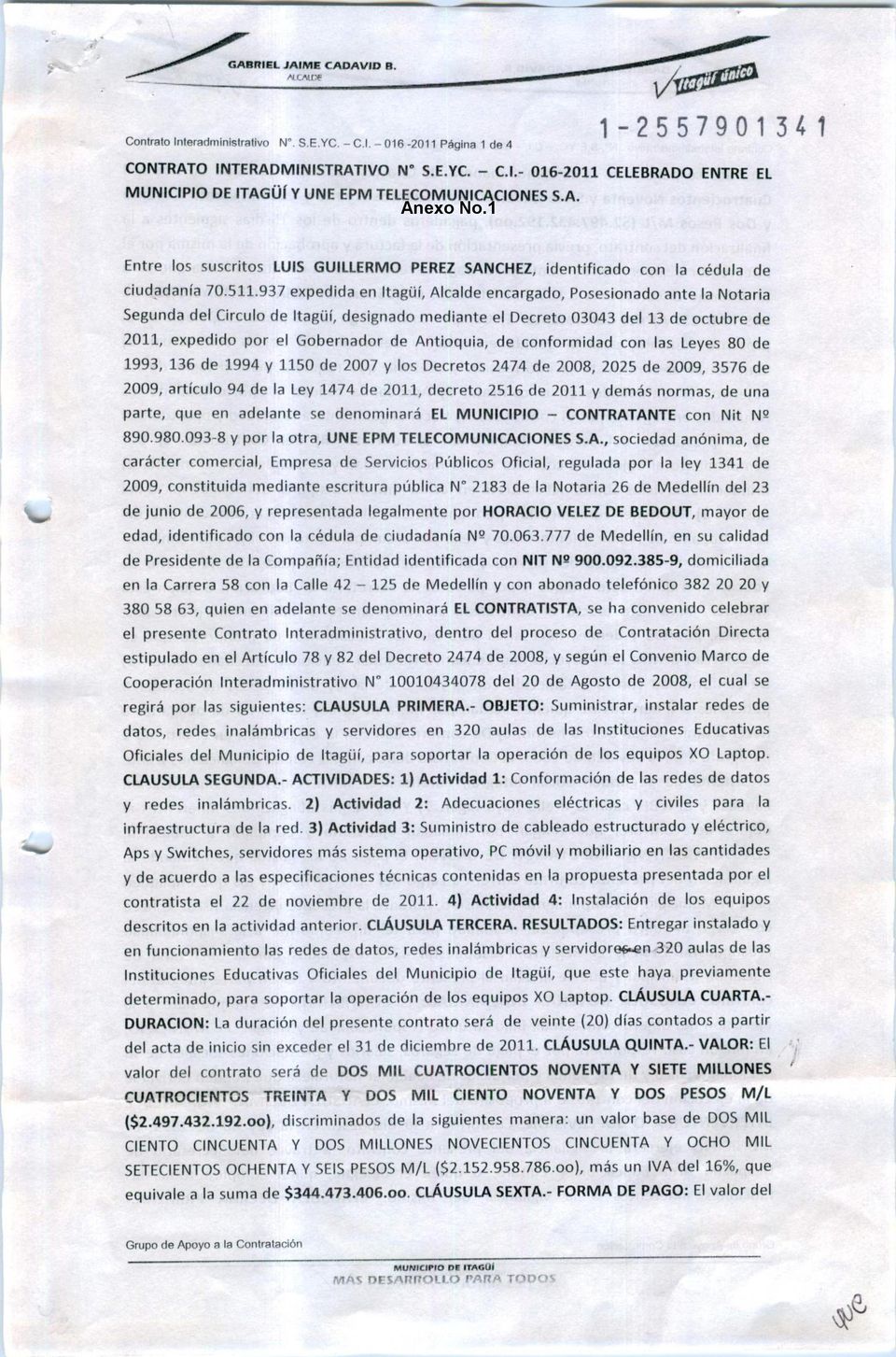 937 expedida en Itagüí, Alcalde encargado, Posesionado ante la Notaria Segunda del Circulo de Itagüí, designado mediante el Decreto 03043 del 13 de octubre de 2011, expedido por el Gobernador de