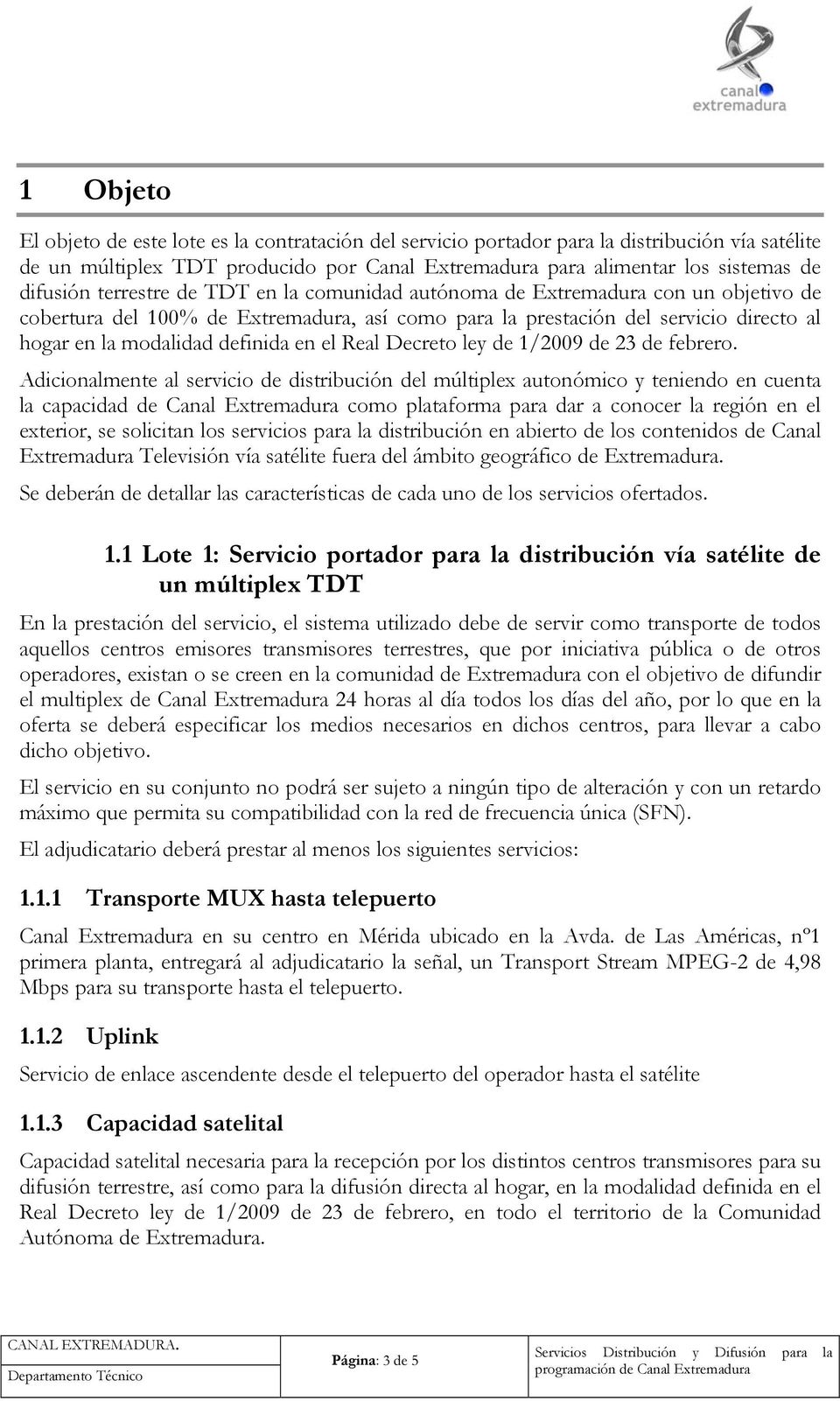 Real Decreto ley de 1/2009 de 23 de febrero.