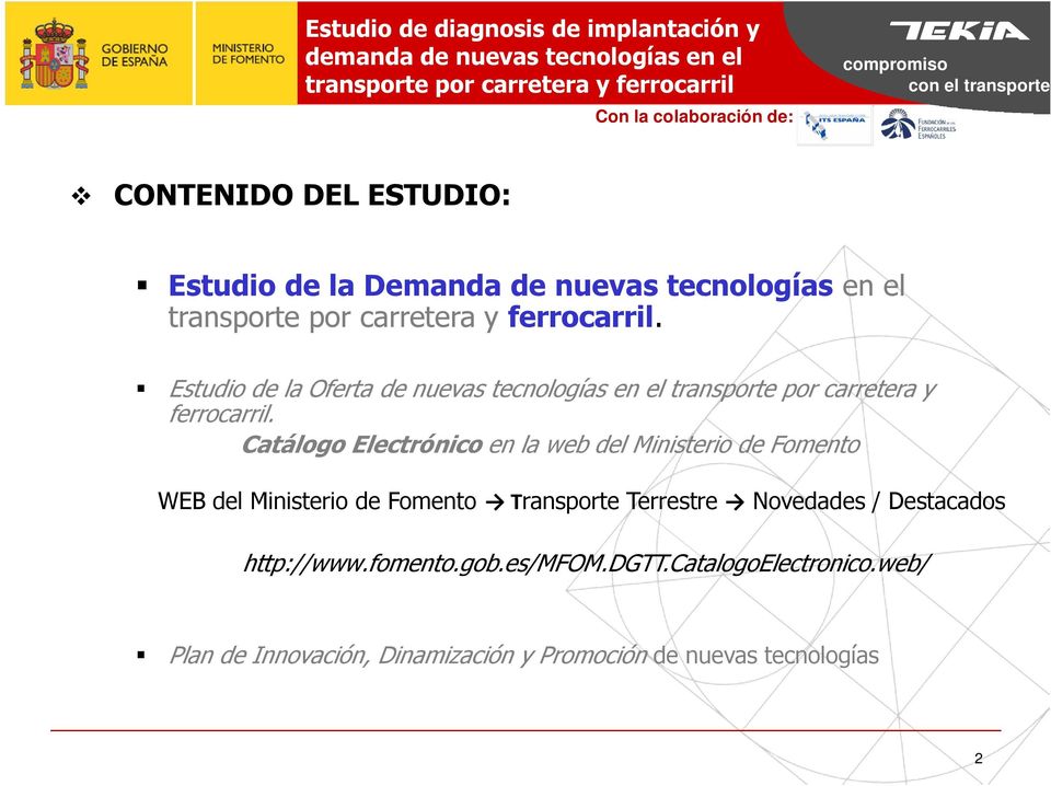 Catálogo Electrónico en la web del Ministerio de Fomento WEB del Ministerio de Fomento Transporte