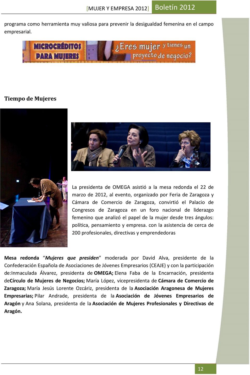 Congresos de Zaragoza en un foro nacional de liderazgo femenino que analizó el papel de la mujer desde tres ángulos: política, pensamiento y empresa.