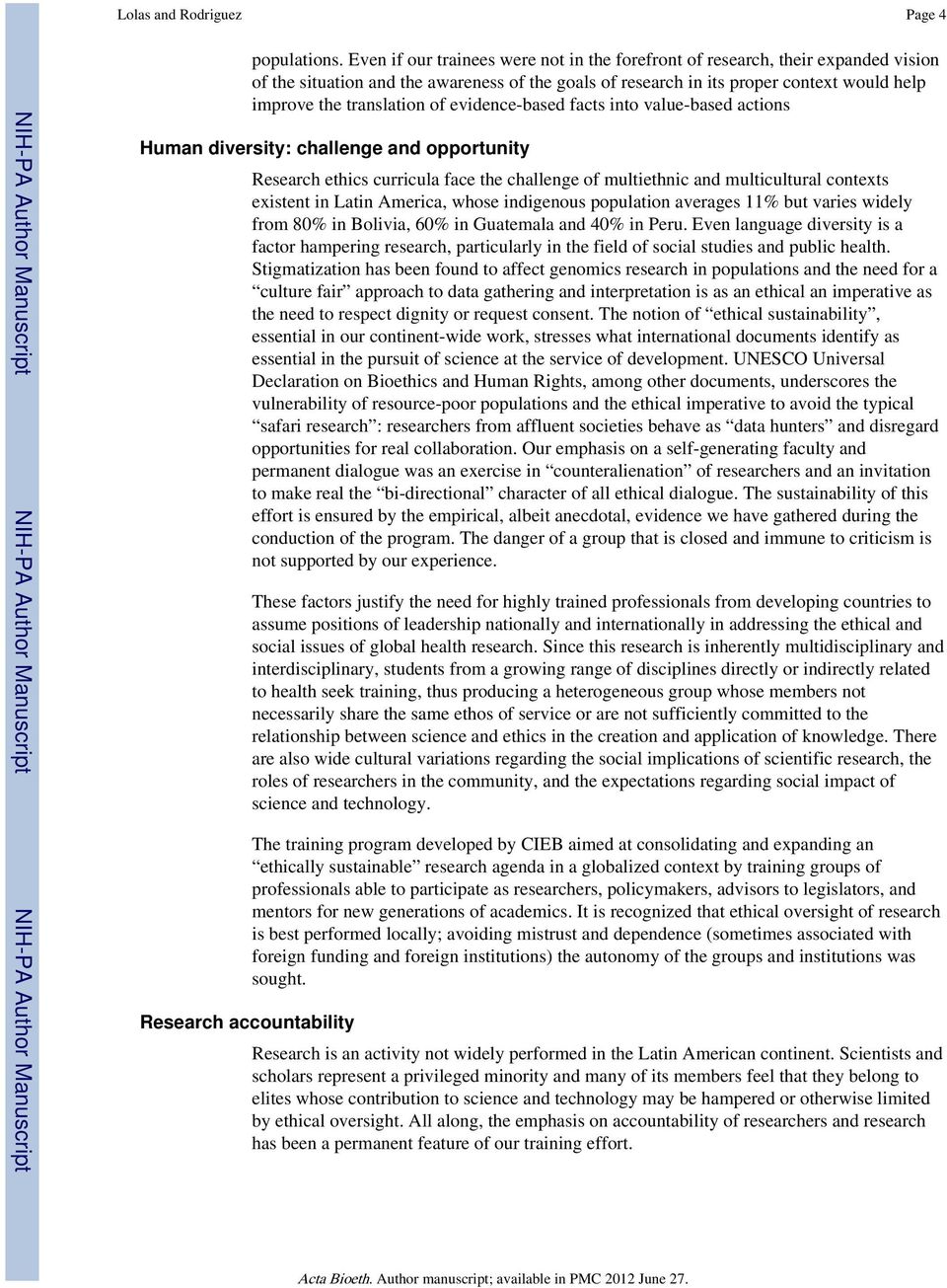 of evidence-based facts into value-based actions Human diversity: challenge and opportunity Research accountability Research ethics curricula face the challenge of multiethnic and multicultural