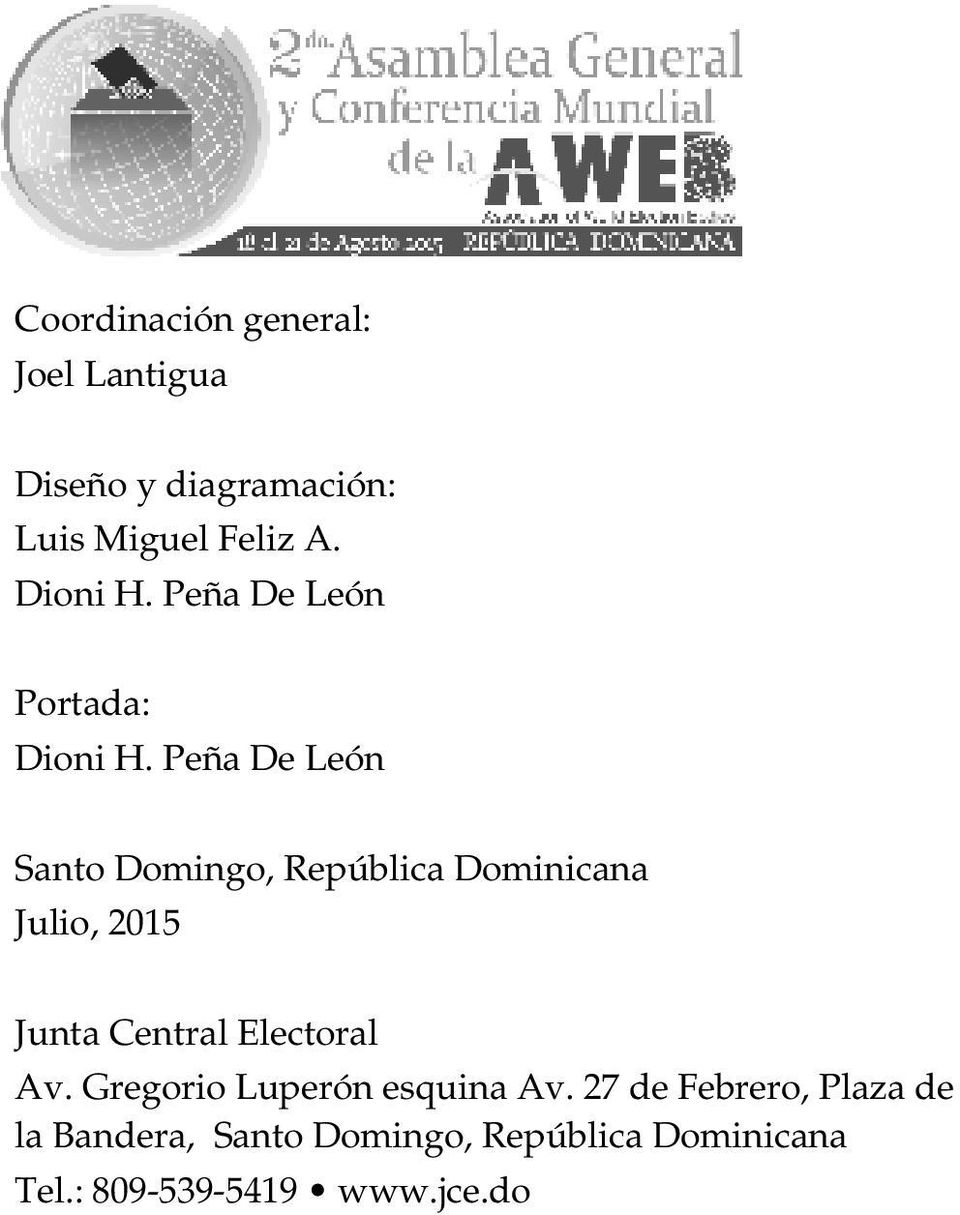 Peña De León Santo Domingo, República Dominicana Julio, 2015 Junta Central Electoral