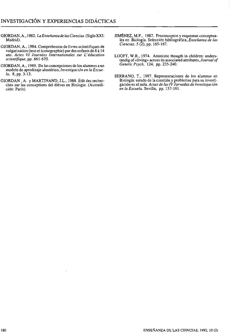 De las concepciones de los alumnos a un modelo de apredizaje alostérico, Investigación en la Escuela, 8, pp. 3-13. GIORBAN, A. y MARTINAND, J.L., 1988.