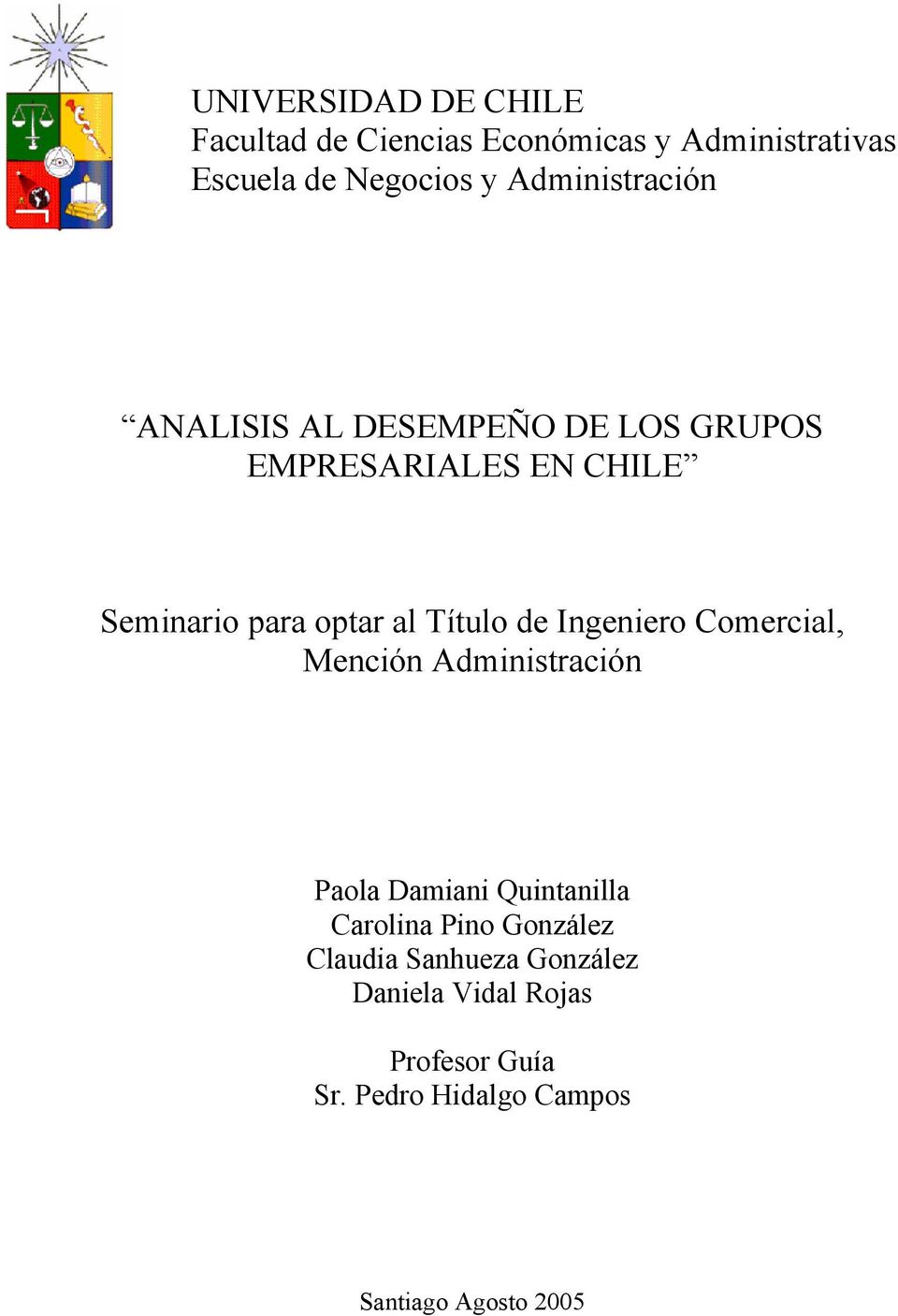 Título de Ingeniero Comercial, Mención Administración Paola Damiani Quintanilla Carolina Pino