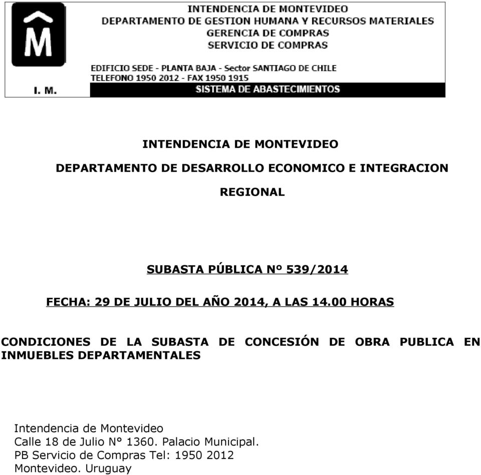00 HORAS CONDICIONES DE LA SUBASTA DE CONCESIÓN DE OBRA PUBLICA EN INMUEBLES DEPARTAMENTALES