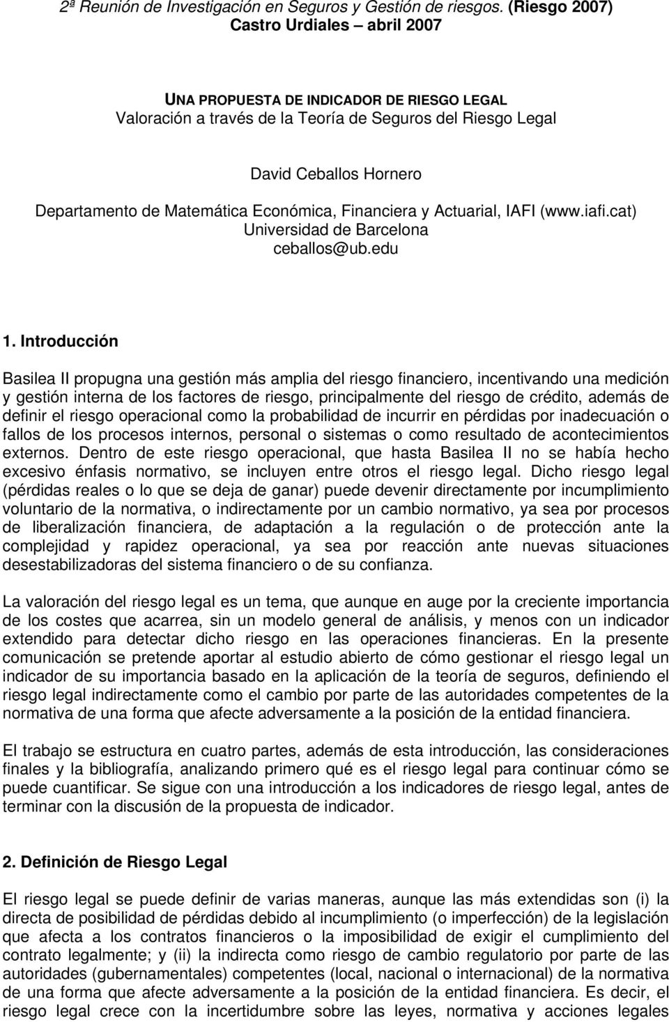 Económica, Financiera y Actuarial, IAFI (www.iafi.cat) Universidad de Barcelona ceballos@ub.edu 1.