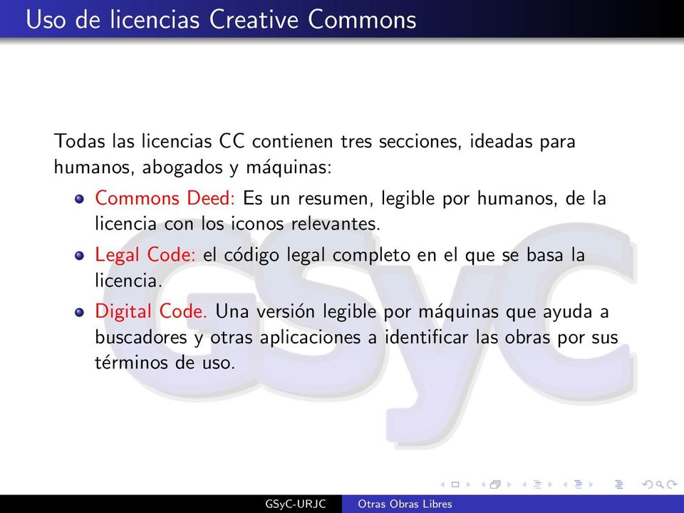 relevantes. Legal Code: el código legal completo en el que se basa la licencia. Digital Code.