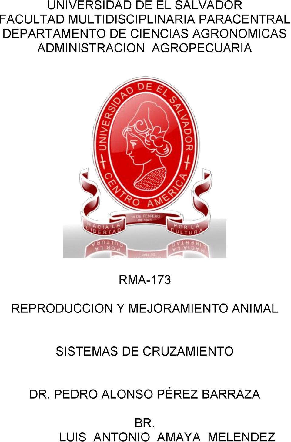 AGROPECUARIA RMA-173 REPRODUCCION Y MEJORAMIENTO ANIMAL SISTEMAS
