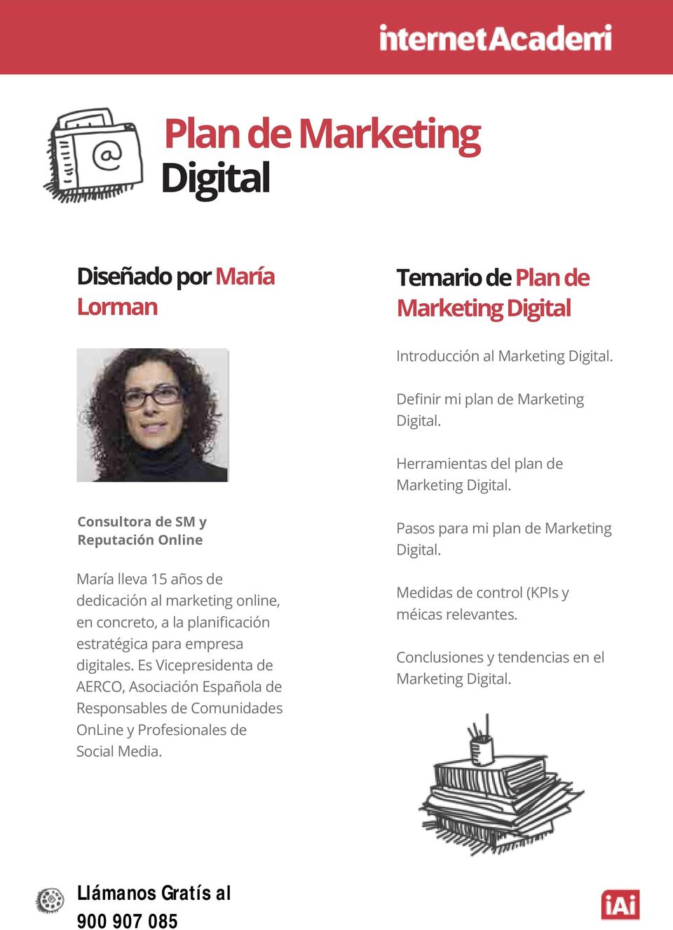 Consultora de SM y Reputación Online María lleva 15 años de dedicación al marketing online, en concreto, a la planificación estratégica para empresa