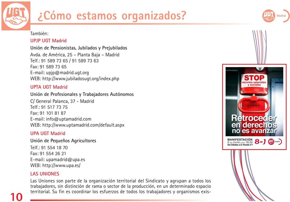 php UPTA UGT Madrid Unión de Profesionales y Trabajadores Autónomos C/ General Palanca, 37 - Madrid Telf.: 91 517 73 75 Fax: 91 101 81 87 E-mail: info@uptamadrid.com WEB: http://www.uptamadrid.com/default.