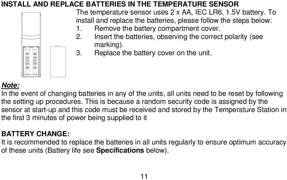 Note: In the event of changing batteries in any of the units, all units need to be reset by following the setting up procedures.