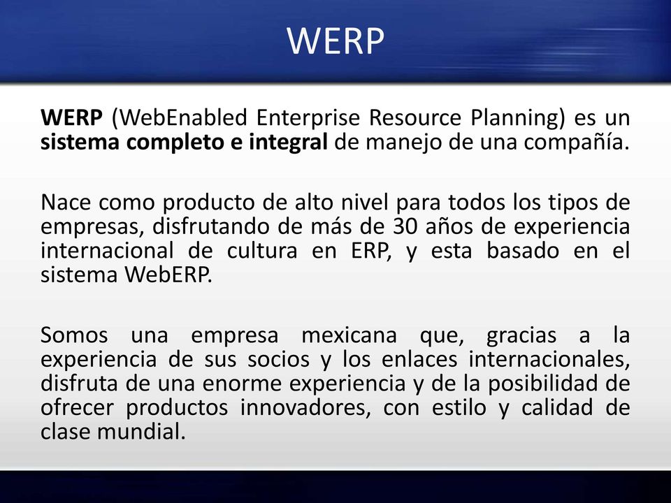 cultura en ERP, y esta basado en el sistema WebERP.