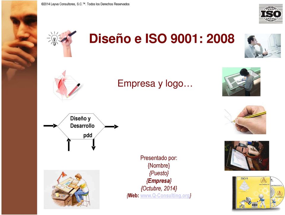 . Todos los Derechos Reservados Diseño e ISO 9001: 2008