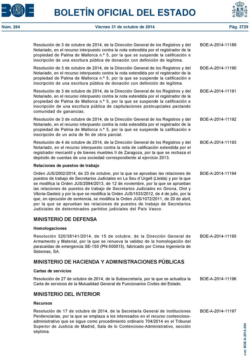 Notariado, en el recurso interpuesto contra la nota extendida por el registrador de la propiedad de Palma de Mallorca n.