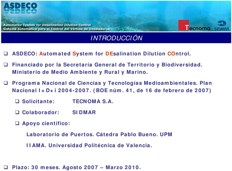 Programa Nacional de Ciencias y Tecnologías Medioambientales. Plan Nacional I+D+i 2004-2007. (BOE núm.
