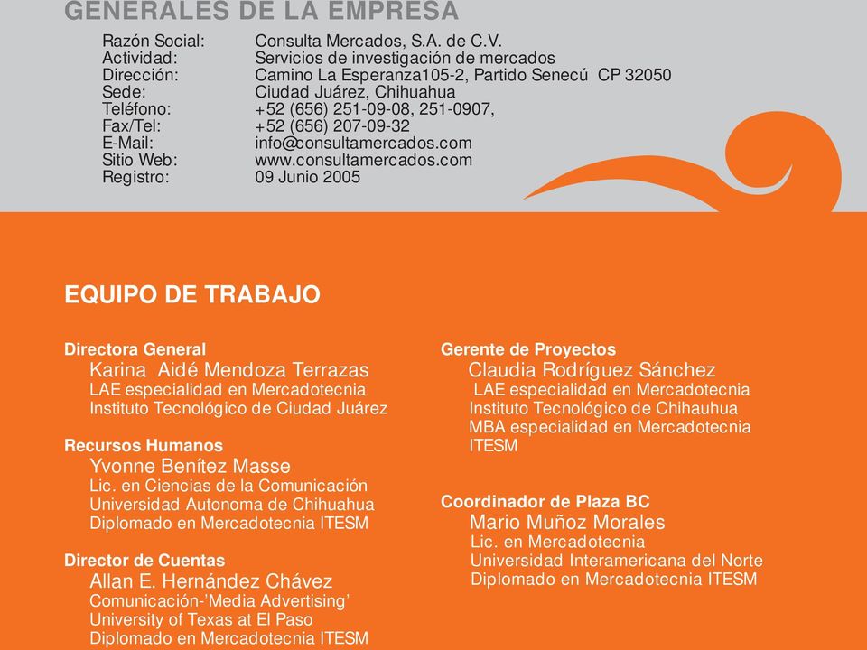 (656) 207-09-32 E-Mail: info@consultamercados.