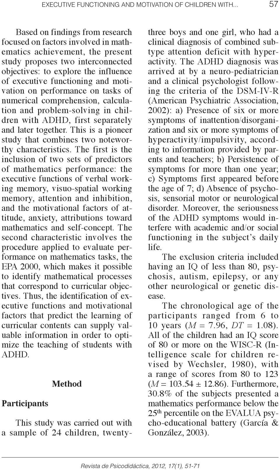 functioning and motivation on performance on tasks of numerical comprehension, calculation and problem-solving in children with ADHD, first separately and later together.
