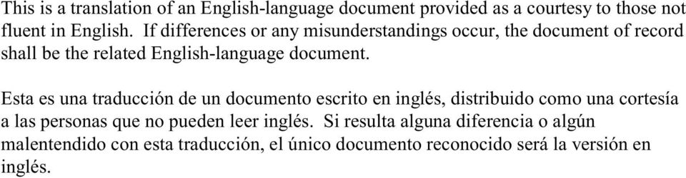 Esta es una traducción de un documento escrito en inglés, distribuido como una cortesía a las personas que no pueden