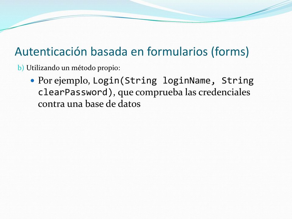 Login(String loginname, String clearpassword),