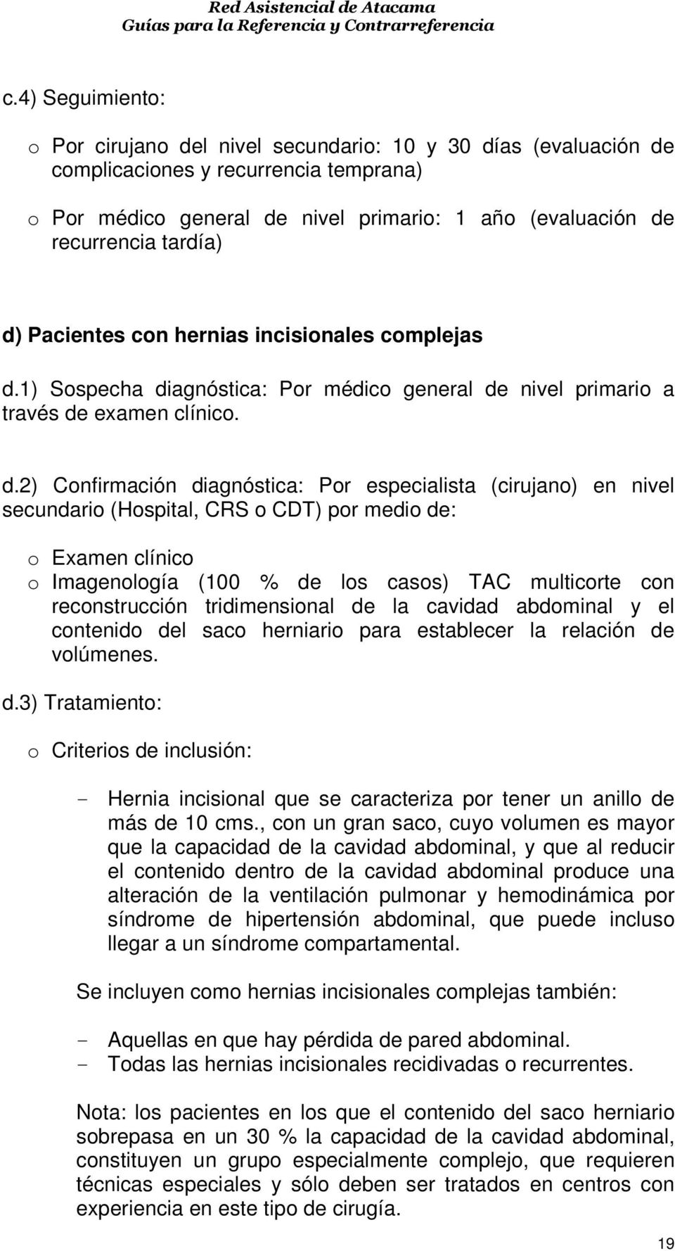 Pacientes con hernias incisionales complejas d.