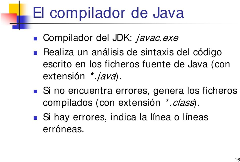 fuente de Java (con extensión *.java).