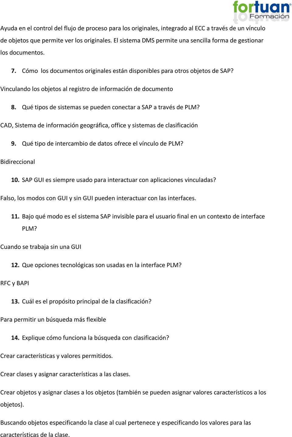 Vinculando los objetos al registro de información de documento 8. Qué tipos de sistemas se pueden conectar a SAP a través de PLM?