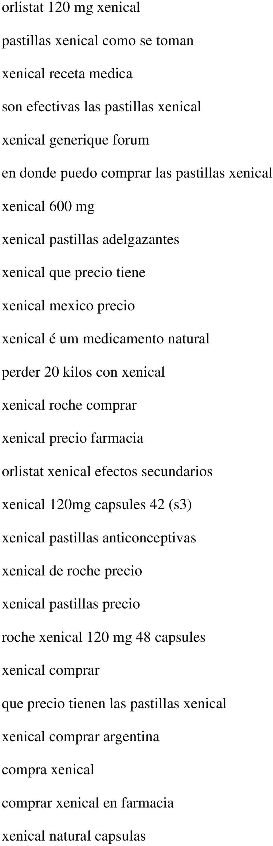 comprar xenical precio farmacia orlistat xenical efectos secundarios xenical 120mg capsules 42 (s3) xenical pastillas anticonceptivas xenical de roche precio xenical pastillas