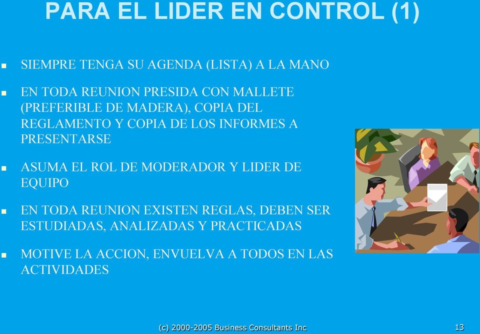 ROL DE MODERADOR Y LIDER DE EQUIPO EN TODA REUNION EXISTEN REGLAS, DEBEN SER ESTUDIADAS, ANALIZADAS Y