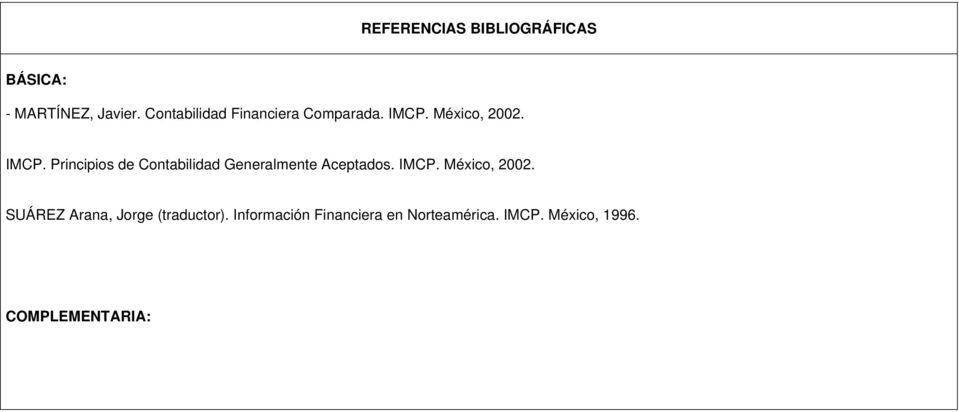 México, 2002. IMCP. Principios de Contabilidad Generalmente Aceptados.