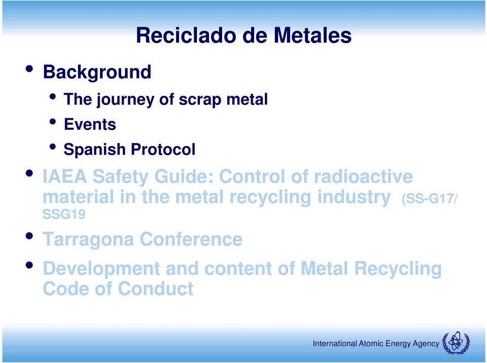radioactive material in the metal recycling industry (SS-G17/