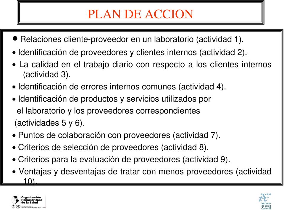 Identificación de productos y servicios utilizados por el laboratorio y los proveedores correspondientes (actividades 5 y 6).