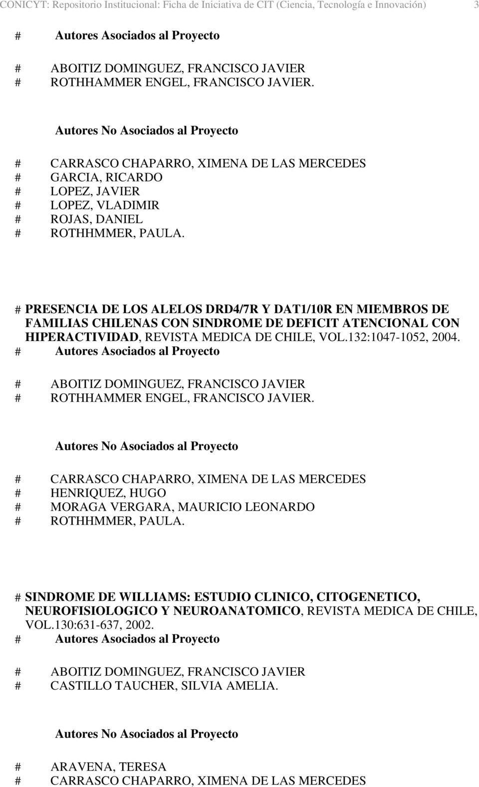 REVISTA MEDICA DE CHILE, VOL.132:1047-1052, 2004.