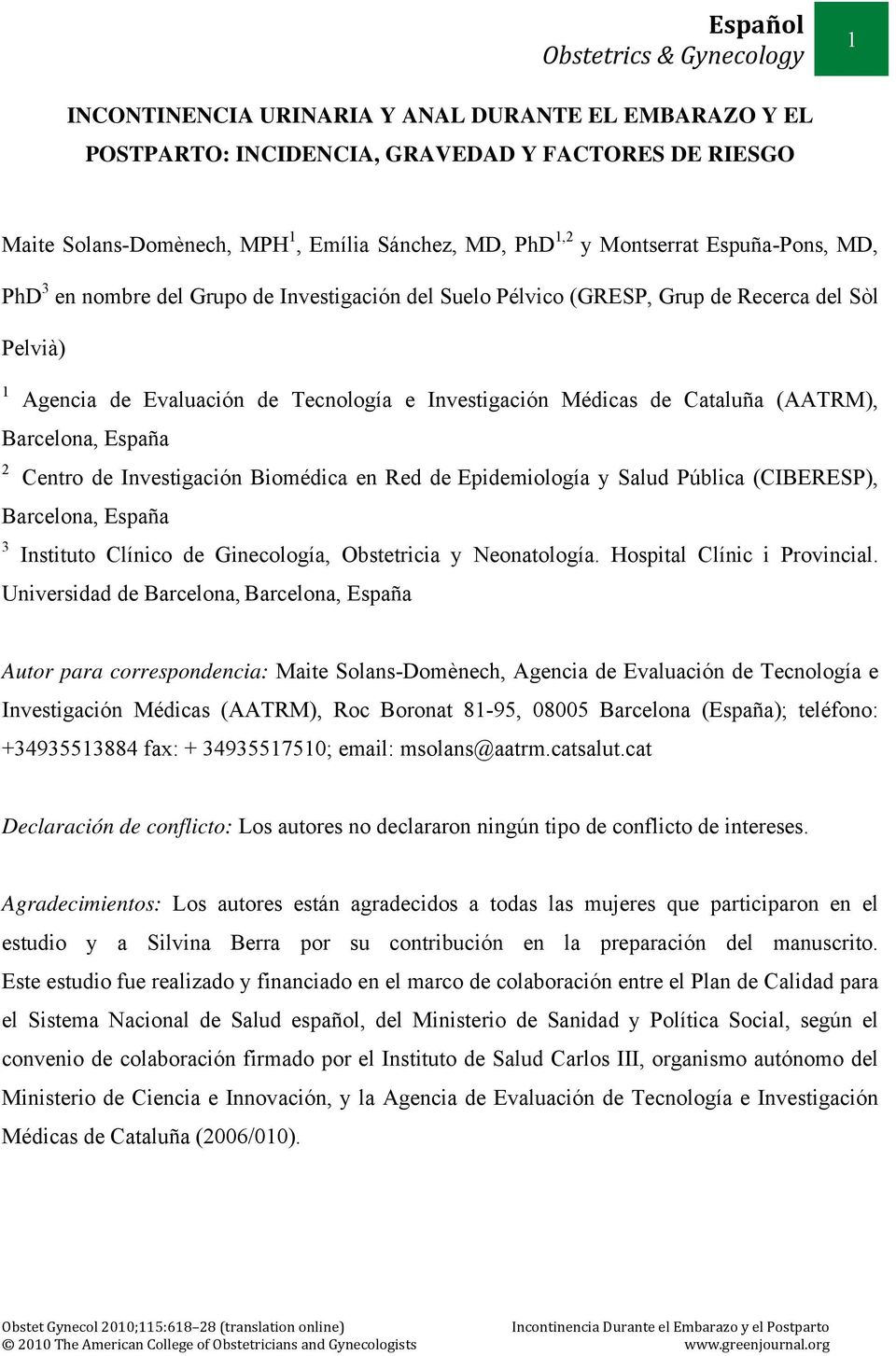 España 2 Centro de Investigación Biomédica en Red de Epidemiología y Salud Pública (CIBERESP), Barcelona, España 3 Instituto Clínico de Ginecología, Obstetricia y Neonatología.