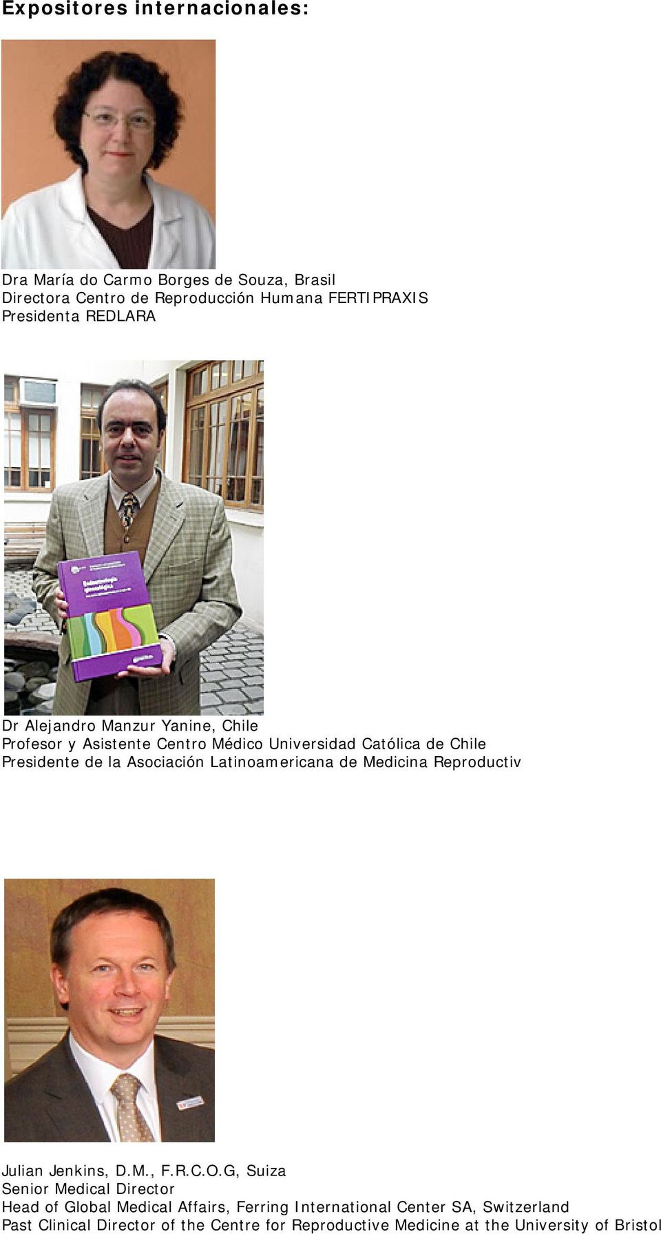 Latinoamericana de Medicina Reproductiv Julian Jenkins, D.M., F.R.C.O.