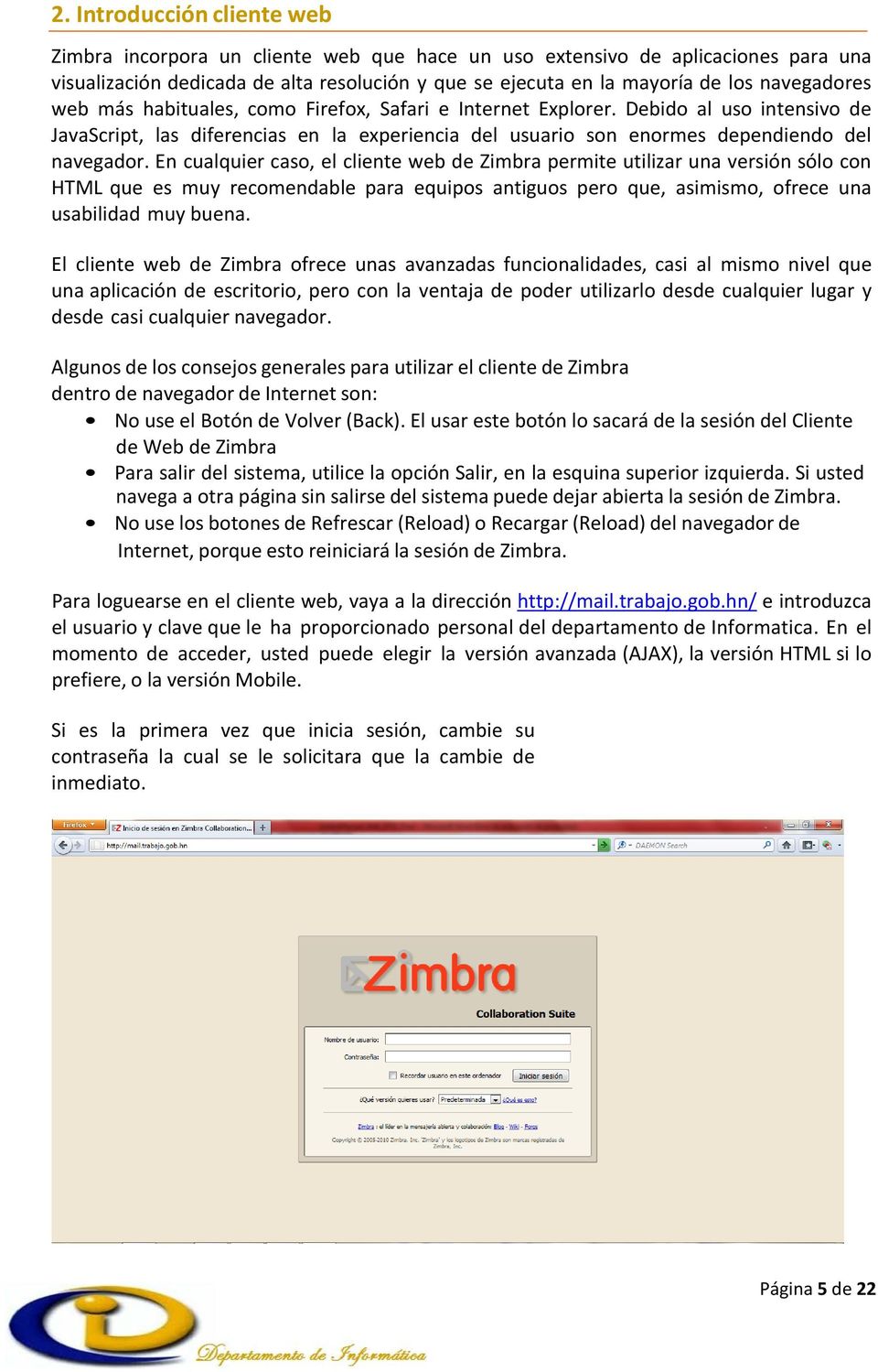 En cualquier caso, el cliente web de Zimbra permite utilizar una versión sólo con HTML que es muy recomendable para equipos antiguos pero que, asimismo, ofrece una usabilidad muy buena.