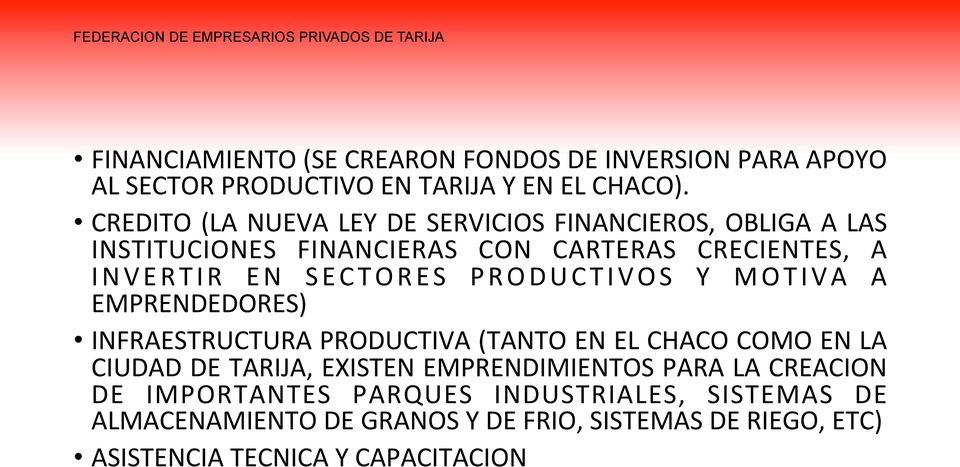 CREDITO (LA NUEVA LEY DE SERVICIOS FINANCIEROS, OBLIGA A LAS INSTITUCIONES FINANCIERAS CON CARTERAS CRECIENTES, A INVERTIR EN SECTORES