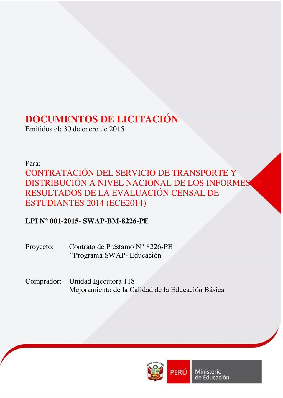 ESTUDIANTES 2014 (ECE2014) LPI N 001-2015- SWAP-BM-8226-PE Proyecto: Contrato de Préstamo N 8226-PE