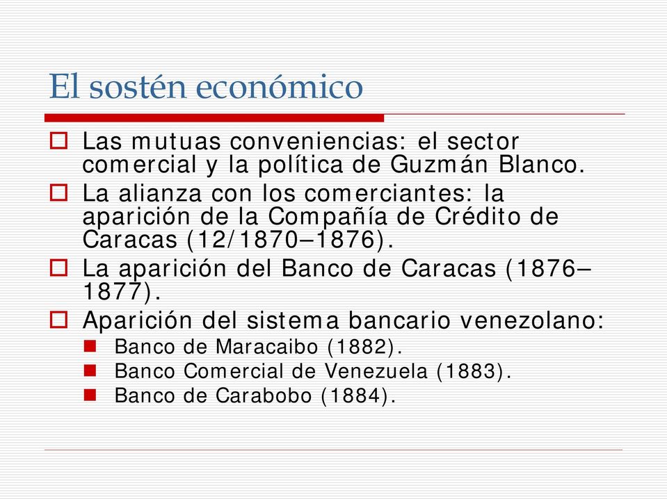 La alianza con los comerciantes: la aparición de la Compañía de Crédito de Caracas (12/1870