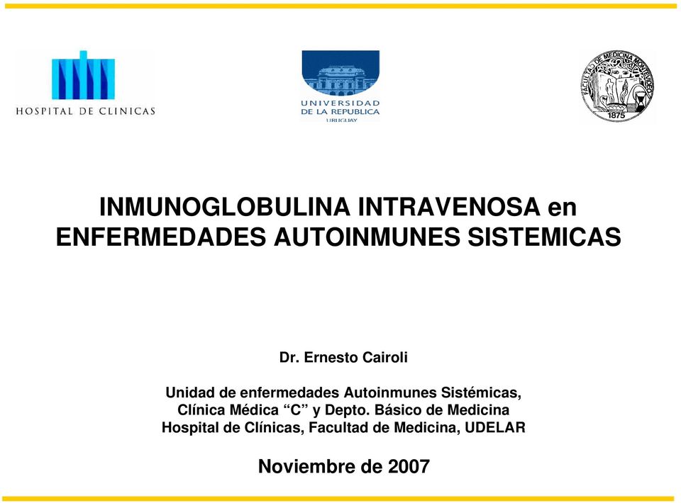 Ernesto Cairoli Unidad de enfermedades Autoinmunes