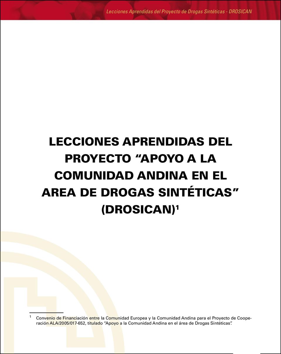 de Financiación entre la Comunidad Europea y la Comunidad Andina para el Proyecto de