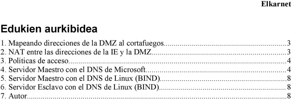 Servidor Maestro con el DNS de Microsoft...4 5.