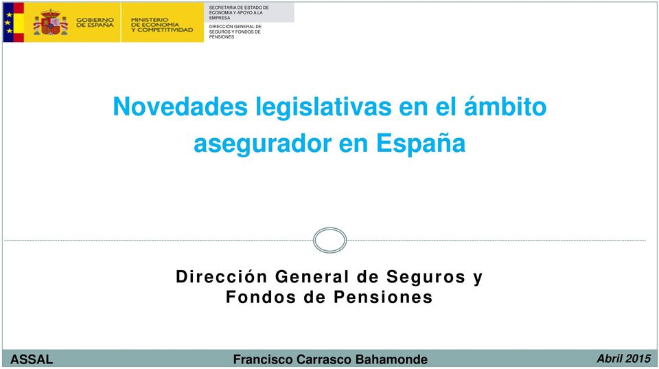 legislativas en el ámbito asegurador en España Dirección General de