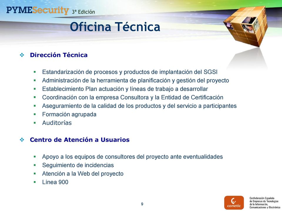 la Entidad de Certificación Aseguramiento de la calidad de los productos y del servicio a participantes Formación agrupada Auditorías Centro de