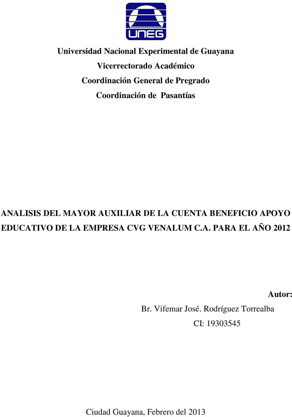 CUENTA BENEFICIO APOYO EDUCATIVO DE LA EMPRESA CVG VENALUM C.A. PARA EL AÑO 2012 Br.