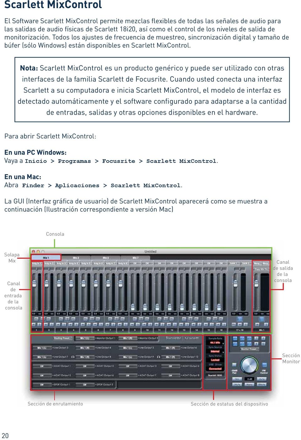 Nota: Scarlett MixControl es un producto genérico y puede ser utilizado con otras interfaces de la familia Scarlett de Focusrite.