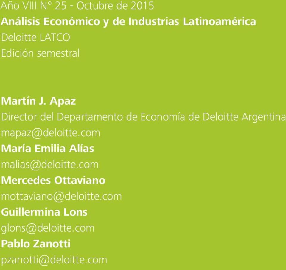 Apaz Director del Departamento de Economía de Deloitte Argentina mapaz@deloitte.
